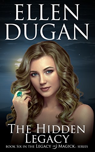 The Hidden Legacy (Legacy of Magick Series Book 6)