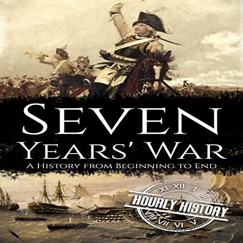Seven Years' War by Hourly History episode artwork