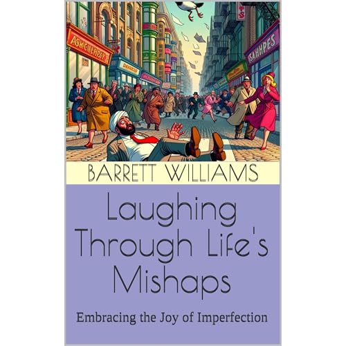 Laughing Through Life's Mishaps by Barrett Williams, ChatGPT ChatGPT episode artwork