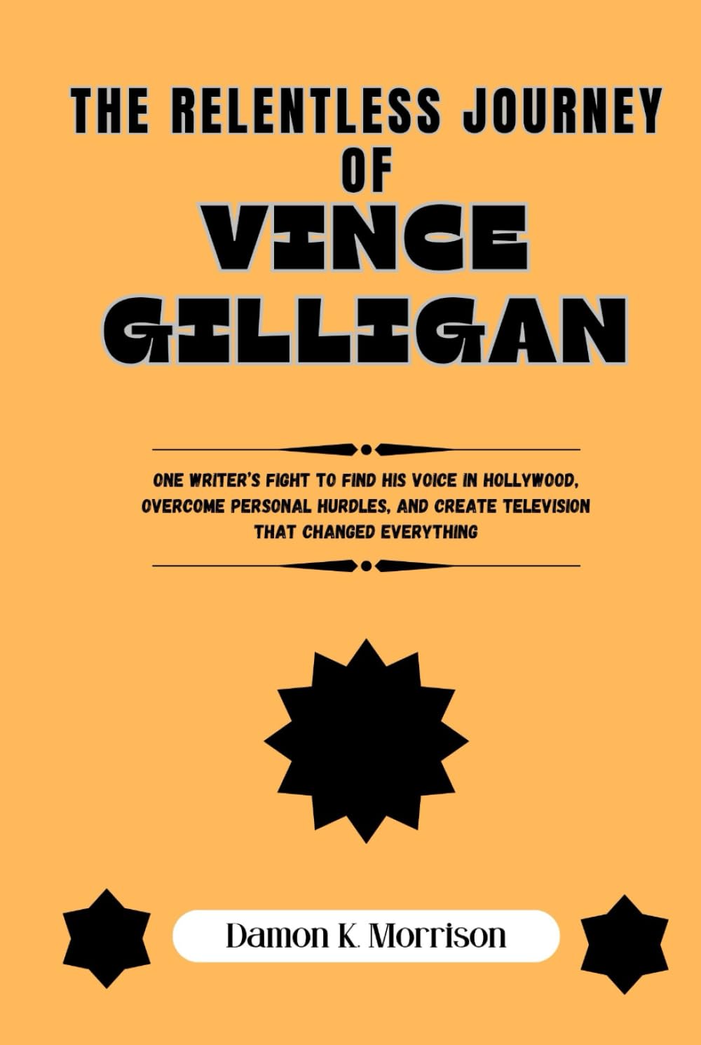 Biographie de Vince Gilligan : le livre sur l'écriture de Breaking Bad à Hollywood
