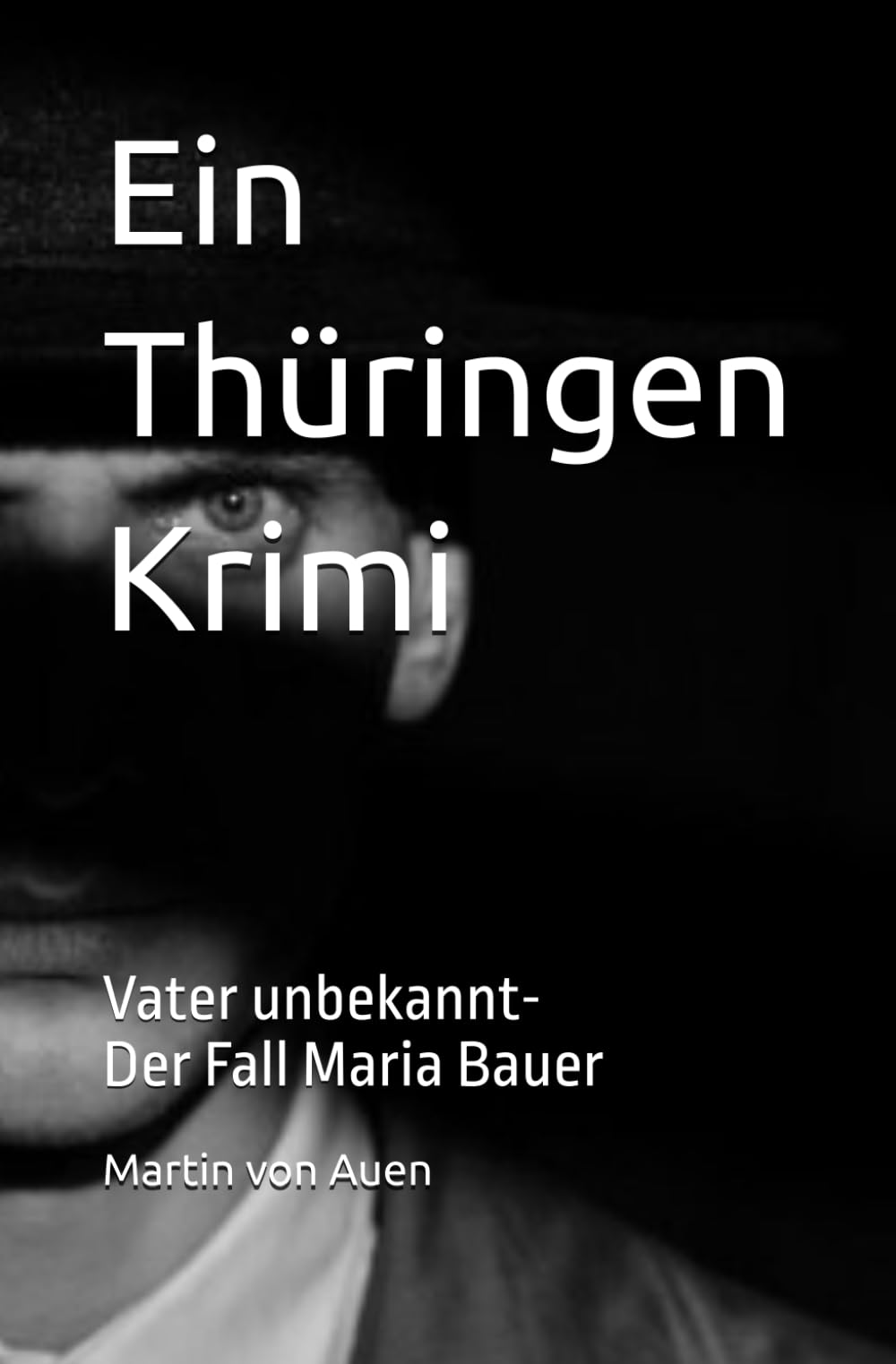 Ein Thüringen Krimi: Vater unbekannt
