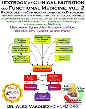 Textbook of Clinical Nutrition and Functional Medicine, vol. 2: Protocols for Common Inflammatory Disorders (2) (Inflammation Mastery & Functional Inflammology)
