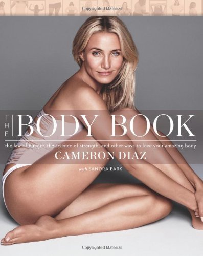 Image of The Body Book: The Law of Hunger, the Science of Strength, and Other Ways to Love Your Amazing Body (Hardback) - Common