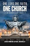 One Lord, One Faith, One Church: An Inconvenient Truth