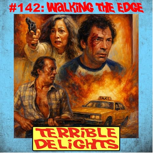 Terrible Delights #142: Walking the Edge
