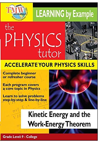 Physics Tutor: Kinetic Energy and Work-Energy orem...