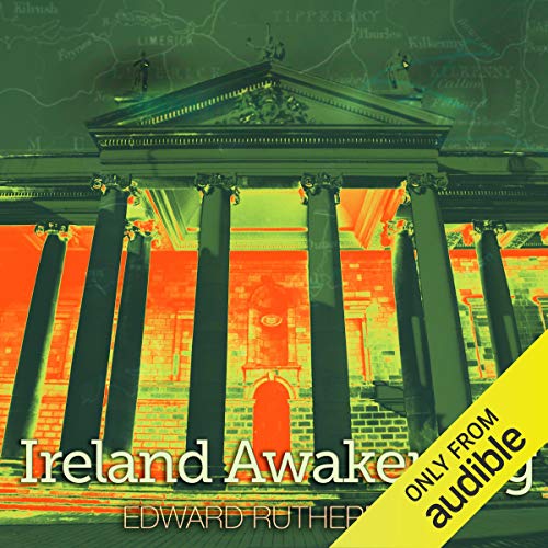 Ireland Awakening Audio Download Edward Rutherfurd Patrick Moy 