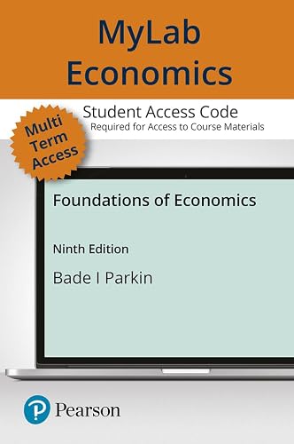 Foundations of Economics -- MyLab Economics with Pearson eText Access Code
