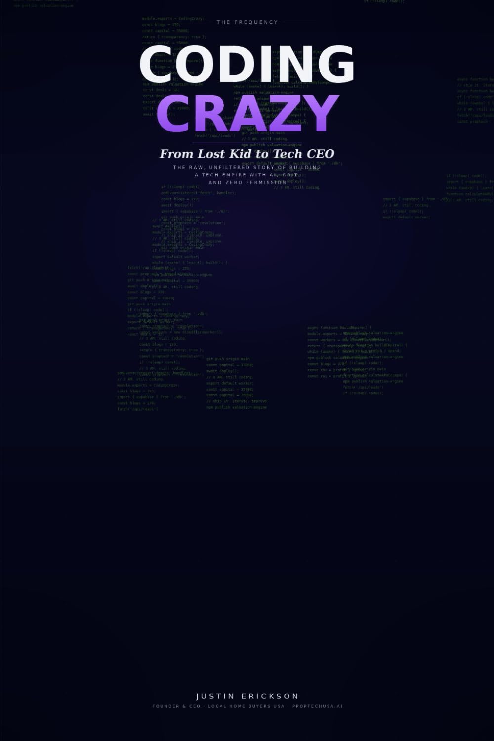 Coding Crazy: From Lost Kid to Tech CEO