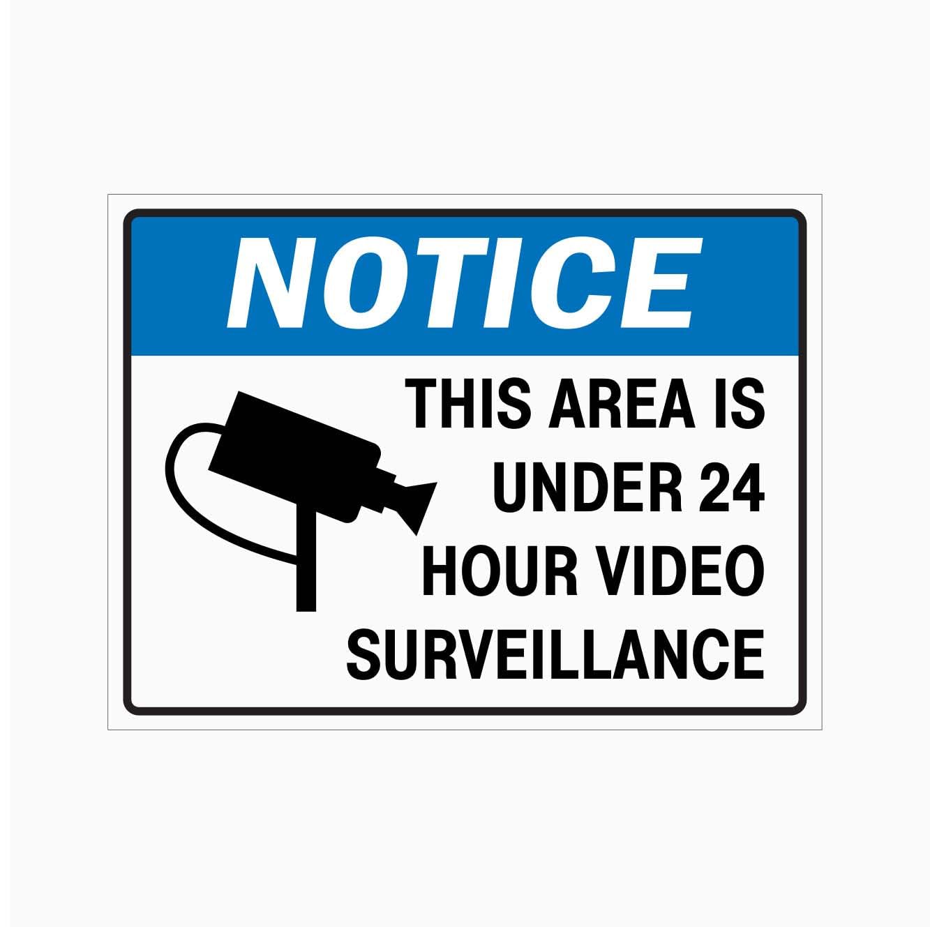 NOTICE THIS AREA IS UNDER 24 HOUR VIDEO SURVEILLANCE Sign, 12x8 Metal Tin Sign, 24-hour video surveillance here.
