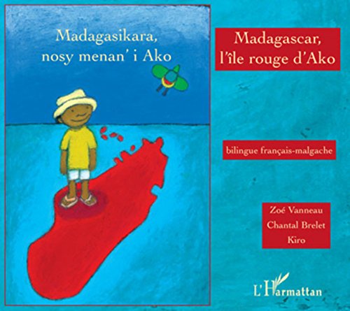 Télécharger Madagascar, l'île rouge d'Ako (Contes des quatre vents) Gratuit