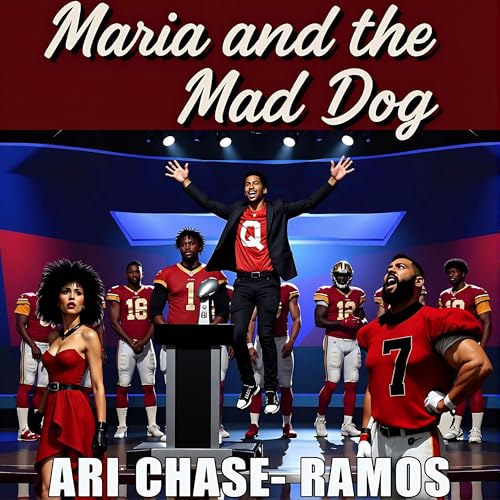 Listen to Maria and the Mad Dog, Parts 1-4 by Ari Chase-Ramos episode artwork