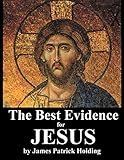 The Best Evidence for Jesus