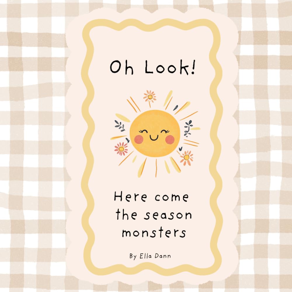 OH Look! Here come the season monsters: A Rhyming Storybook Filled with Seasonal Fun Activities