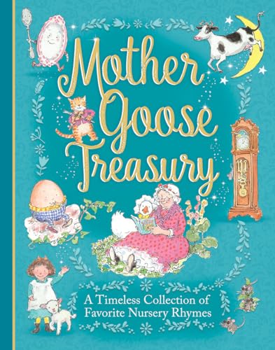 Mother Goose Treasury: A Beautiful Collection of Favorite Nursery Rhymes for Children (Hardcover Storybook Treasury)