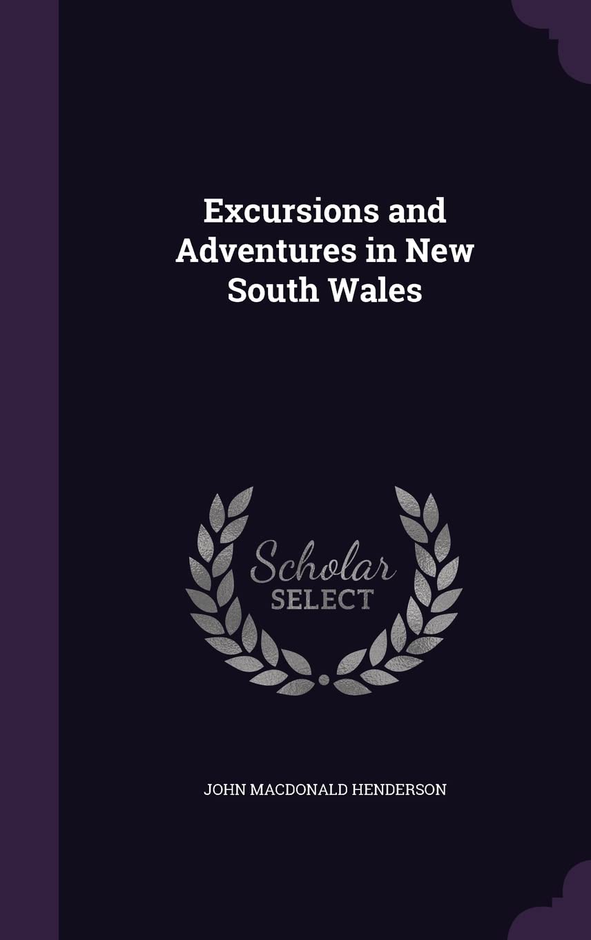 Excursions and Adventures in New South Wales
