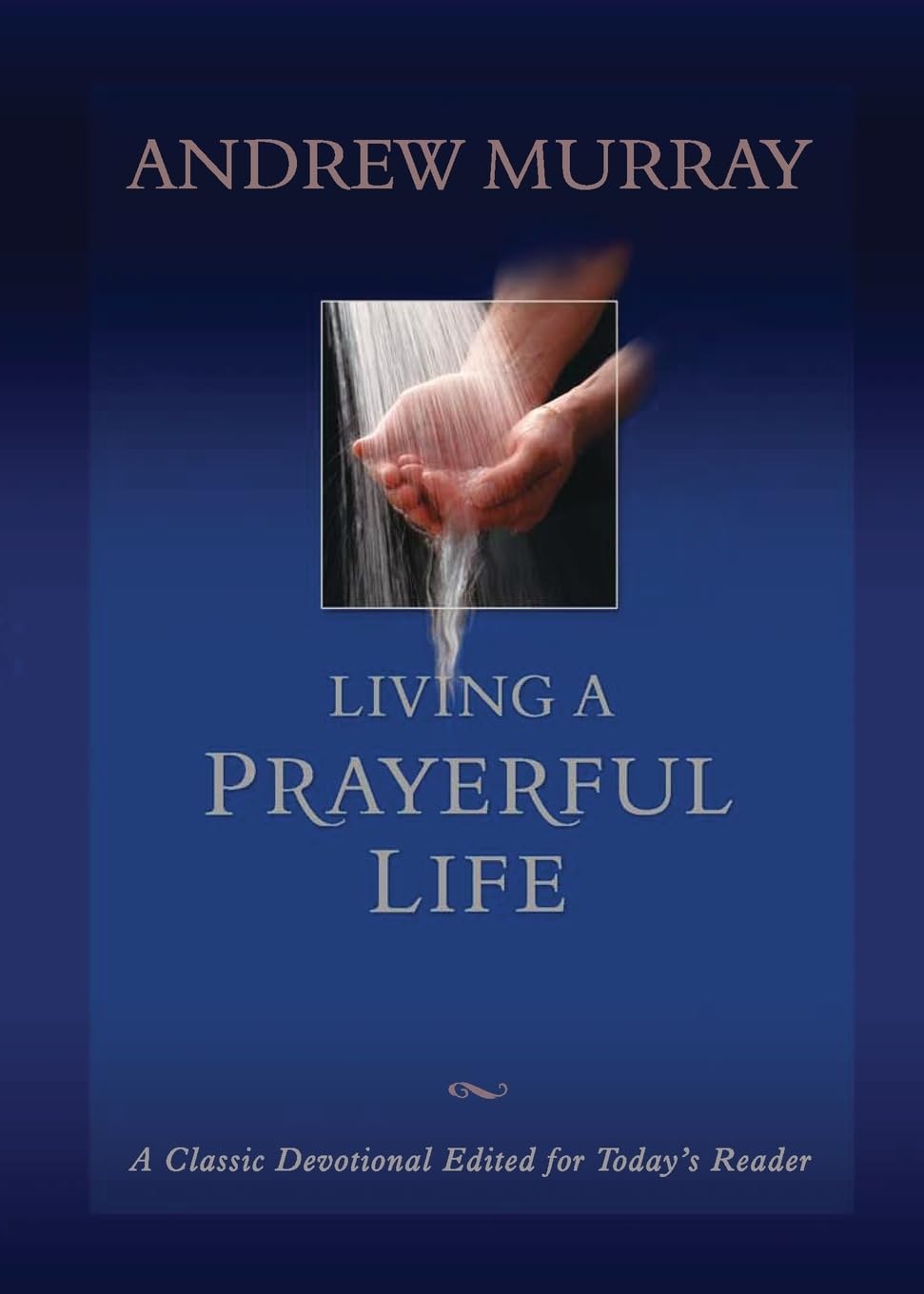 Living a Prayerful Life-Andrew Murray