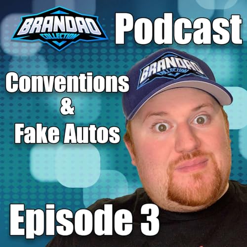 Conventions & Fake Autographs - Episode 3