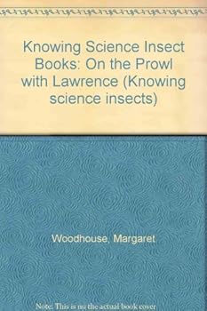 Paperback On the Prowl with Lawrence (Knowing Science Insects) Book