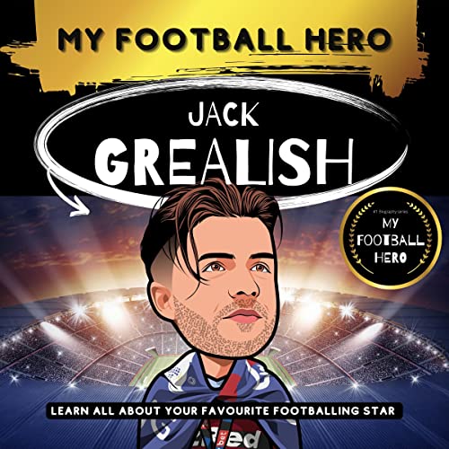 My Football Hero: Jack Grealish (Authored by Rockmount Sports)