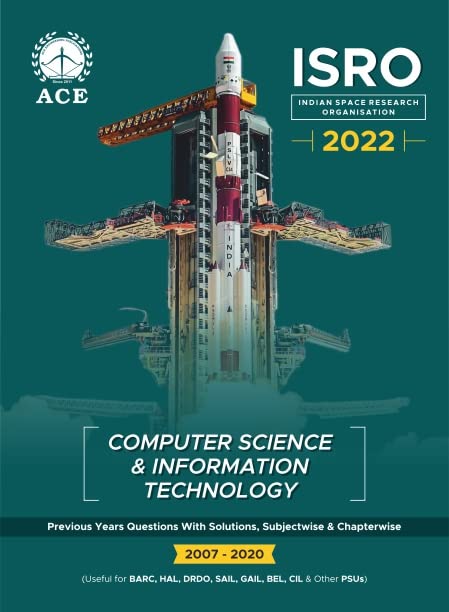 ISRO Computer Science & Information Technology Previous Questions with solutions, Subject wise & Chapter wise (Useful for BARC,HAL,DRDO, SAIL,GAIL, BEL, CIL & Other PSUs), ISRO Computer Science & Information Technology Previous Questions with solutions, Subject wise & Chapter wise (Useful for BARC,HAL,DRDO, SAIL,GAIL, BEL, CIL & Other PSUs),