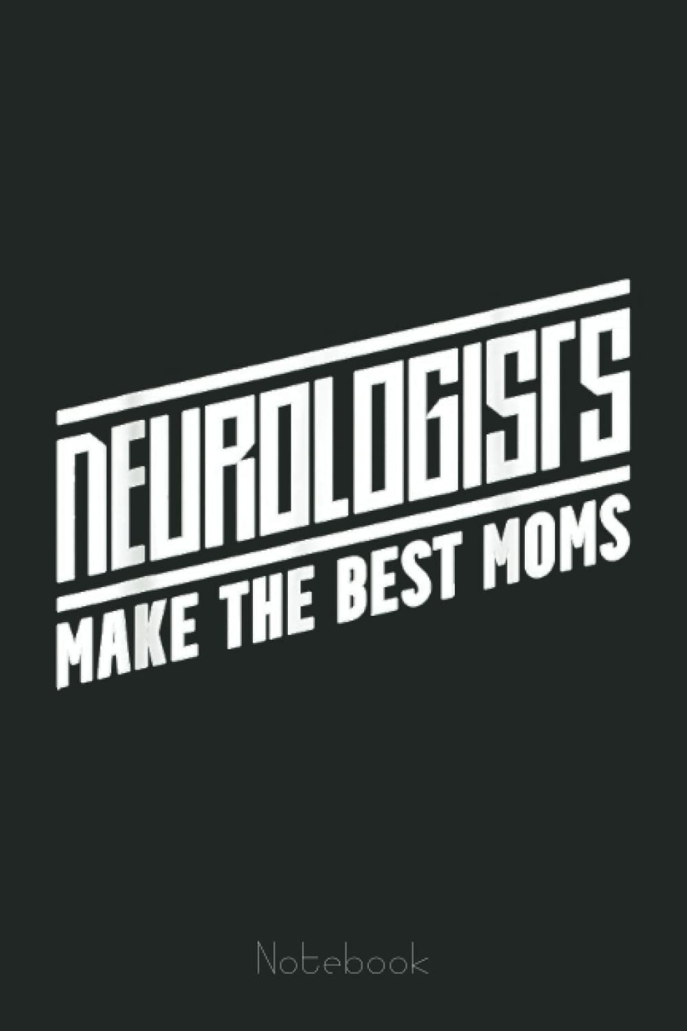 Neurologist Neurology Moms Neuro MD Notebook: Notebook | Diary | Composition | 6x9 | 110 Pages | White Paper | Doctor Gift for Women | Doctoral graduation gift