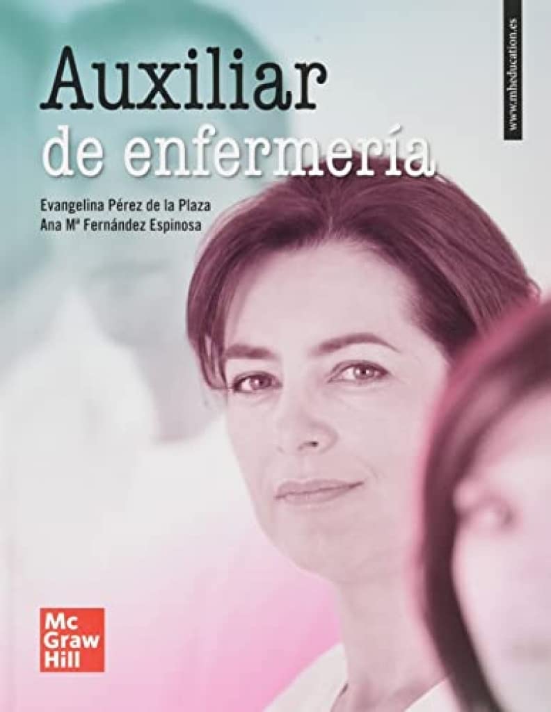 Auxiliar de enfermería: Técnicas Básicas de Enfermería e Higiene en el Medio Hospitalario