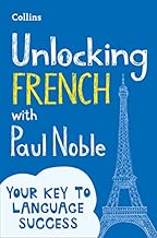 Download Unlocking French with Paul Noble: Use What You Already Know PDF