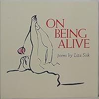 On Being Alive: Poems 1595268790 Book Cover