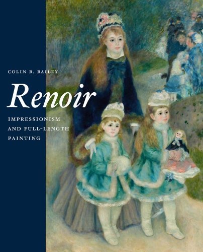 Renoir: Impressionism and Full-Length Painting Renoir: Impressionism and Full-Length Painting