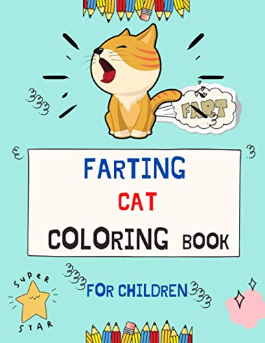Farting cat coloring book for children: A collection of Funny & super easy cat coloring pages for kids & toddlers ,boys & girls . Book for animal lovers : Fun kid cat coloring book.
