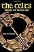The Celts: Bronze Age to New Age