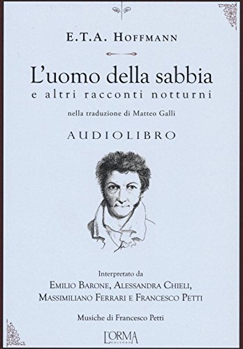 L'uomo della sabbia e altri racconti notturni. Audiolibro. CD Audio L'uomo della sabbia e altri racconti notturni. Audiolibro. CD Audio