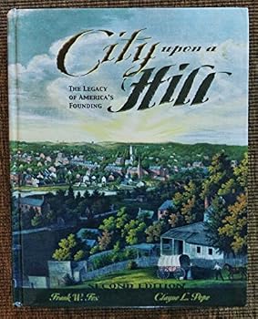 City Upon a Hill: The Legacy of America's Founding