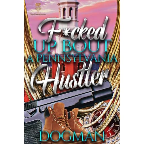 F*cked Up bout A Pennsylvania Hustler Audiolibro Por Author Dogman arte de portada