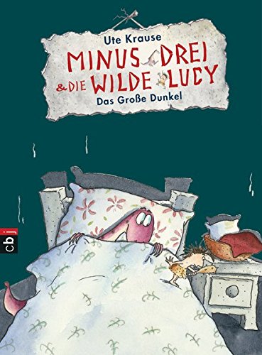 Minus Drei und die wilde Lucy - Das Große Dunkel (Die Minus Drei und die wilde Lucy-Reihe, Band 3) Minus Drei und die wilde Lucy - Das Große Dunkel (Die Minus Drei und die wilde Lucy-Reihe, Band 3)