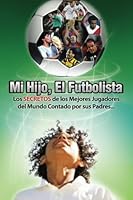 Mi Hijo, el Futbolista B/W 1463761821 Book Cover