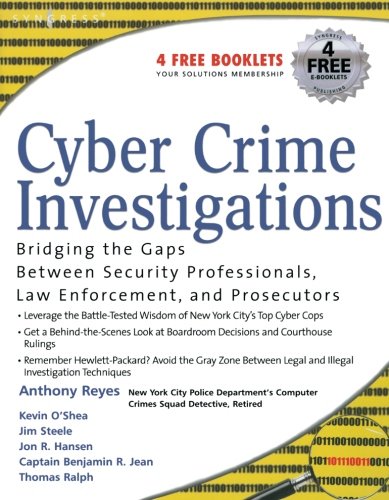 Cyber Crime Investigations: Bridging the Gaps Between...