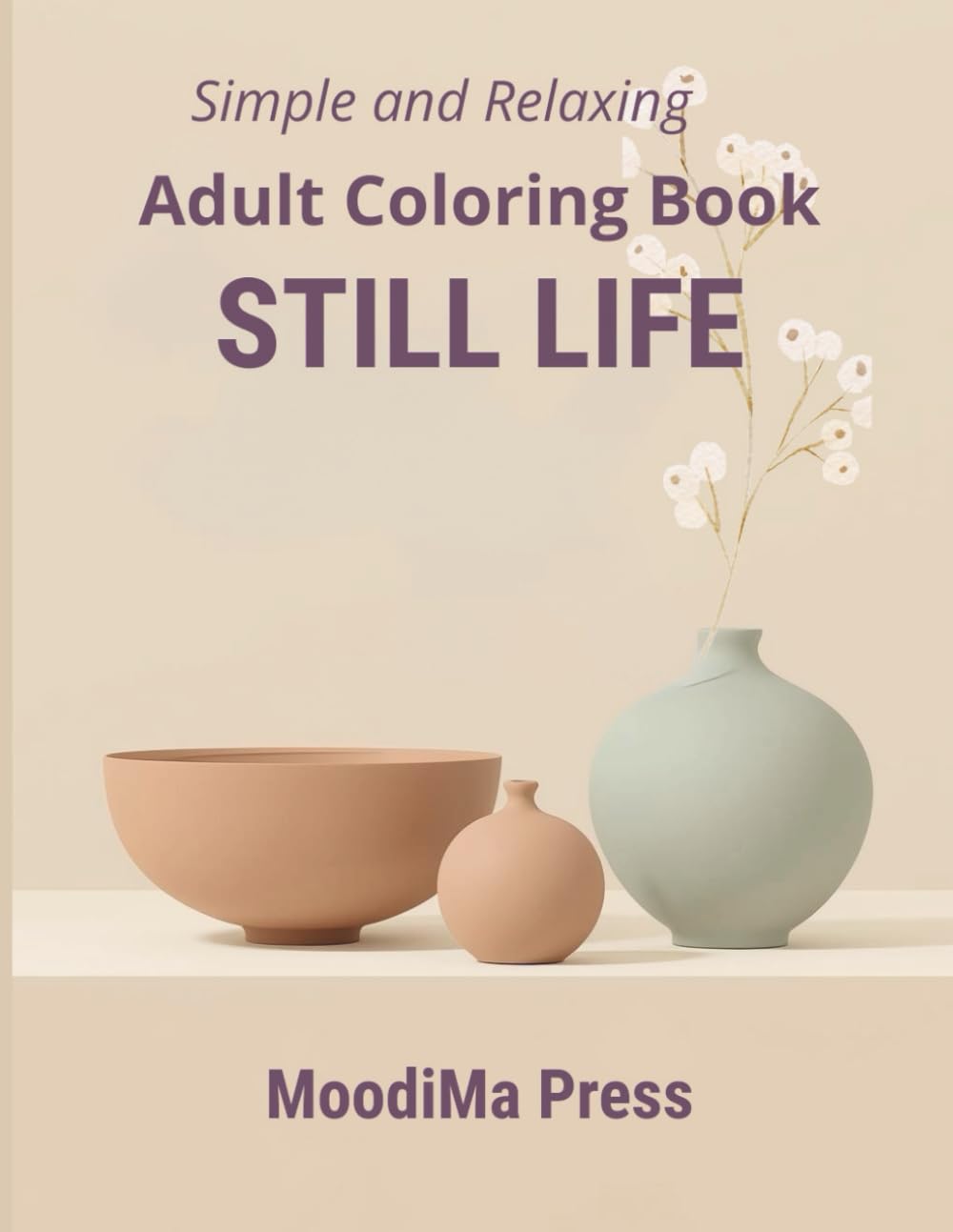 Still Life: Simple and Relaxing Adult Coloring Book
