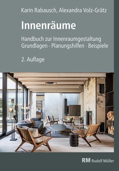 Innenräume: Handbuch zur Innenraumgestaltung Grundlagen – Planungshilfen...