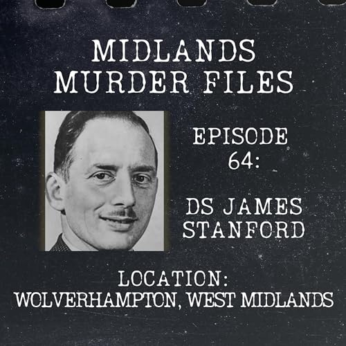 Episode 64 - DS James Stanford (Wolverhampton, West Midlands, 1965) cover art