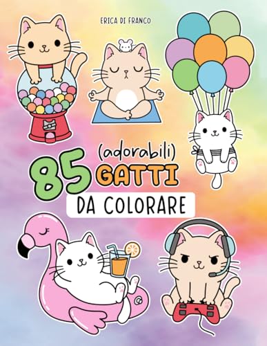 85 (adorabili) Gatti Da Colorare: Album da colorare per bambini con 85 pagine che stimolano creatività, immaginazione ed empatia per gli animali, per tante ore di intrattenimento e relax