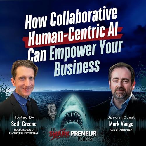 Episode 1175: How Collaborative Human-Centric AI Can Empower Your Business