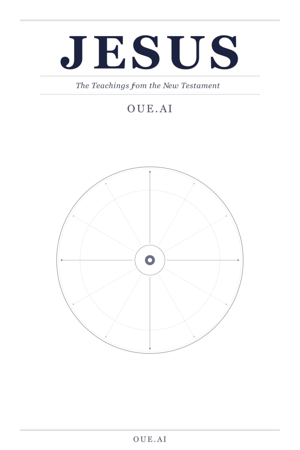 JESUS: The Teachings from the New Testament (Ancient Wisdom)