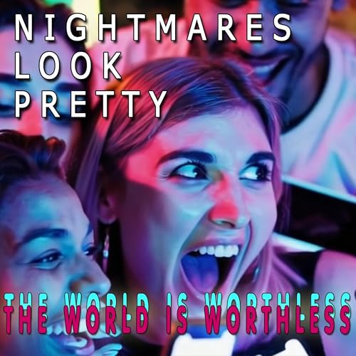 The World Is Worthless [Explicit]