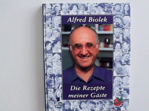 Die Rezepte meiner Gäste [Alfredissimo - kochen mit Bio]. [WDR]....