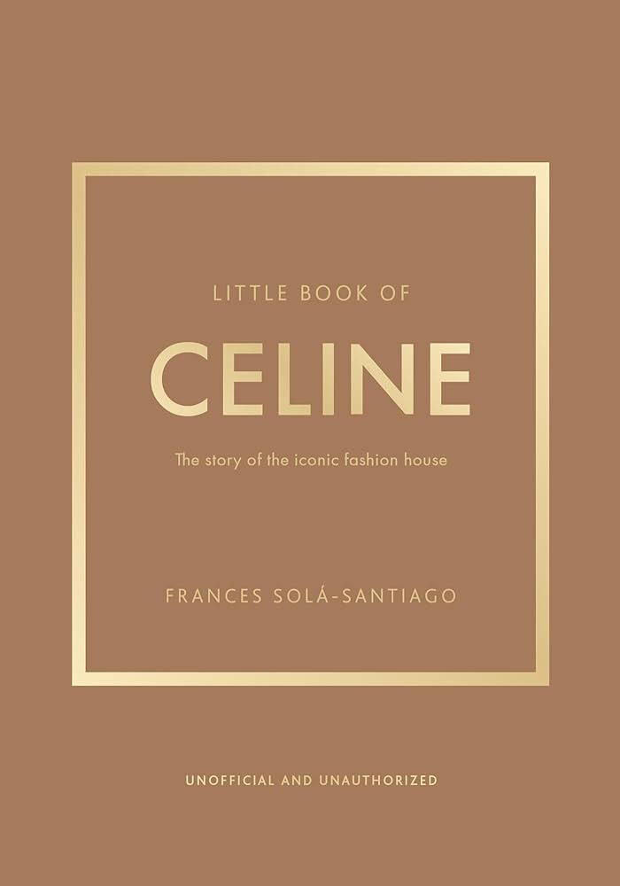 Amazon | Little Book of Celine: The Story of the Iconic