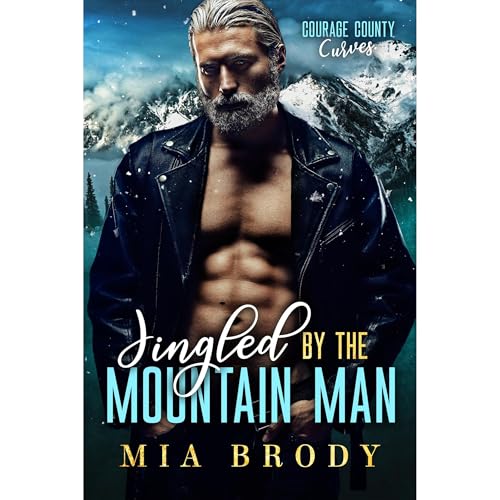 Jingled by the Mountain Man (Courage County Curves) by Mia Brody episode artwork
