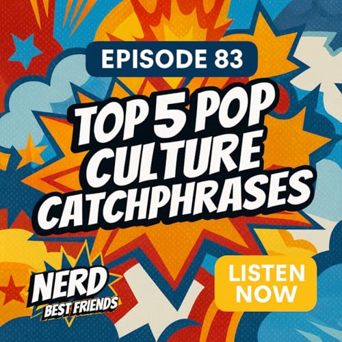 Episode 83 - Top 5 Pop Culture Catchphrases Podcast Por  arte de portada
