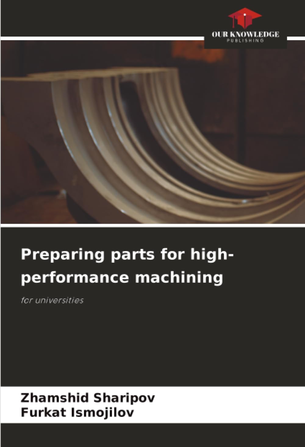Preparing parts for high-performance machining: for universities
